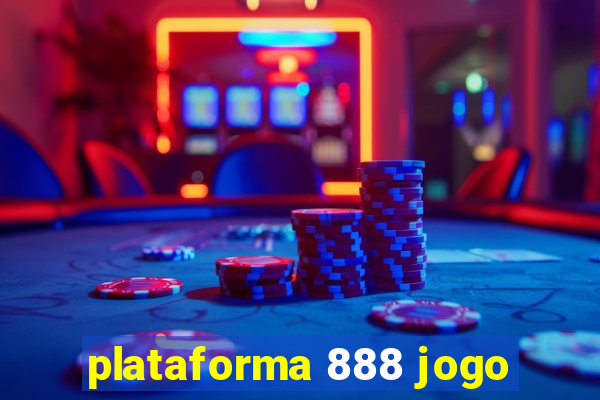 plataforma 888 jogo